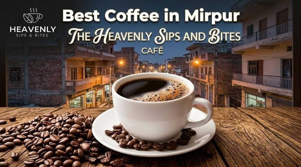 Best Coffee In Mirpur
