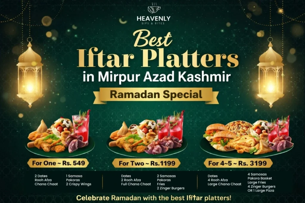 Best Iftar Platters in Mirpur Azad Kashmir – Heavenly Ramadan Deals
